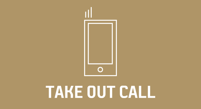 TAKE OUT CALL